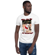 Load image into Gallery viewer, Will You Be My Valentine? T-Shirt - PetSquares