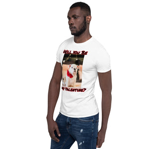 Will You Be My Valentine? T-Shirt - PetSquares